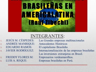 L AS MULTINACIONALES
BRASILEÑAS EN
AMERICAL ATINA
(Raúl Zibechi)

 