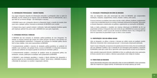 10. INFORMAÇÕES PRIVILEGIADAS – INSIDER TRADING                                                   12. UTILIZAÇÃO E PRESERVAÇÃO DOS BENS DA BRASKEM

Caso algum Integrante disponha de informações relevantes e privilegiadas sobre as ações da        Cabe aos Integrantes zelar pela conservação dos ativos da BRASKEM, que compreendem
BRASKEM, fica-lhe vedado por lei negociar ações da BRASKEM, direta ou indiretamente, seja a       instalações, máquinas, equipamentos, móveis, veículos e valores, entre outros.
que título for, ou mesmo divulgar - tais informações a terceiros.
                                                                                                  O acesso à internet e ao telefone, bem como o uso de e-mails, software, hardware, equipamentos
A BRASKEM espera que o Integrante observe as disposições legais a respeito do assunto, bem        e outros bens da BRASKEM devem ser restritos à atividade profissional do Integrante, observadas
como toda e qualquer política, instrução ou orientação da BRASKEM nesse sentido.                  as demais disposições estabelecidas em políticas, regulamentos ou orientações da BRASKEM.

A violação dessa regra é punível criminal e civilmente, tanto pela legislação brasileira quanto   Todos os dados produzidos e mantidos nos sistemas informação da BRASKEM são de sua
pela legislação aplicável dos países onde a BRASKEM tem suas ações negociadas.                    propriedade exclusiva. O Integrante deve estar ciente de que a BRASKEM tem acesso aos registros
                                                                                                  de acesso à internet, e-mail e ao uso dos recursos de telefonia móvel e fixa. O Integrante não
                                                                                                  deve ter expectativa de privacidade no que se refere a esses assuntos.
11. ATIVIDADES POLÍTICAS E SINDICAIS

A BRASKEM não fará restrições às atividades político-partidárias de seus Integrantes. No          13. PARTICIPAÇÃO E USO DAS MÍDIAS SOCIAIS
entanto, os mesmos deverão agir sempre em caráter pessoal e de forma a não interferir em
suas responsabilidades profissionais. O Integrante que participar de atividade política deverá    Cabe ao Integrante, ao utilizar a internet e interagir por mídias sociais em qualquer ocasião,
fazê-lo como cidadão, e não como representante da BRASKEM.                                        diferenciar claramente entre comunicação pessoal e comunicação empresarial autorizada.

É terminantemente proibido o exercício de atividades político-partidárias no ambiente de          Espera-se que o Integrante, ao expressar uma opinião pessoal nestes meios, leve em consideração
trabalho e que envolvam, sob qualquer forma, recursos da BRASKEM. Os Integrantes tampouco         que esse ambiente é público e que o conteúdo de sua mensagem pode prejudicar a reputação
poderão usar uniformes da empresa quando no exercício de atividades políticas.                    da BRASKEM, ainda que o autor não se apresente como representante ou porta-voz da empresa.

É terminantemente proibida a veiculação de qualquer forma de propaganda política nas              Todo conteúdo empresarial referente à BRASKEM só deve ser publicado pelas áreas autorizadas
instalações, veículos, publicações ou qualquer outra propriedade da BRASKEM.                      de forma coerente com os valores e diretrizes apresentados neste Código de Conduta.

A BRASKEM é uma instituição apartidária e respeita o direito individual dos Integrantes e
parceiros quanto ao seu envolvimento político e sindical. Desta forma, a BRASKEM reconhece        14. PORTA-VOZES DA BRASKEM
a liberdade de associação e os acordos e negociações coletivas.
                                                                                                  Apenas determinados Integrantes estão autorizados a falar em nome da BRASKEM e a fazer comentários
                                                                                                  sobre ela à imprensa ou a grupos externos. Tal autorização será sempre expressa, por escrito.




                                                                                                                                                                                                       21
 