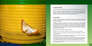 15. REGISTROS CONTÁBEIS

A transparência é fundamental para permitir a correta avaliação da BRASKEM pelos agentes de mercado.

As normas e práticas de contabilidade da BRASKEM devem ser rigorosamente observadas, gerando
registros e relatórios consistentes e permitindo uma base uniforme de avaliação e divulgação das
operações e resultados da BRASKEM. Desta forma, é necessário assegurar a contabilização de todo
e qualquer bem, direito ou obrigação que a BRASKEM esteja obrigada a fazer.



16. MEIO AMBIENTE

O equilíbrio do meio ambiente e a preservação da natureza em suas unidades industriais,
escritórios e ao longo da sua cadeia de valor são de fundamental importância para a atividade
empresarial da BRASKEM.

A BRASKEM tem participação ativa na preservação dos ecossistemas onde estão localizadas
suas unidades industriais, seja mediante o zelo e cuidado na fabricação, manuseio e transporte
dos seus produtos, seja por meio do auxilio à preservação de reservas florestais, prevenção ao
desperdício de recursos naturais e promoção de campanhas de preservação para conscientizar
as comunidades regionais, além do apoio a diversos projetos públicos e privados relacionados
à preservação do meio ambiente.

Sendo assim, são responsabilidades de cada Integrante:

 Contribuir para a conservação e a melhoria do meio ambiente e de seus ecossistemas;
 Familiarizar-se com todas as políticas e procedimentos adotados pela BRASKEM com relação
 ao meio ambiente;
 Identificar perigos, avaliar riscos e, sempre que possível, iniciar ações corretivas e preventivas
 bem como levar o assunto ao conhecimento da administração;
 Informar imediatamente quaisquer acidentes e/ou incidentes relacionados ao meio ambiente
 (por exemplo: vazamentos e emissões fora dos padrões de conformidade) à administração local
 para possibilitar a investigação das causas e dar início a medidas corretivas e preventivas; e
 Quando aplicável pela legislação local, informar imediatamente os acidentes e/ou incidentes
 às autoridades competentes.

                                                                                                       23
 