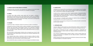 17. EMPREGO DE MÃO-DE-OBRA FORÇADA E/OU INFANTIL                                                       20. COMITÊ DE ÉTICA

A BRASKEM não tolera, não permite e não compactua com o emprego de mão-de-obra forçada                 A BRASKEM tem um Comitê de Ética, não permanente, ao qual cabe julgar os casos de violação
e/ou infantil em nenhum processo relacionado com as atividades da Companhia.                           de maior gravidade deste Código e impor as sanções disciplinares cabíveis, bem como deliberar
                                                                                                       sobre o esclarecimento de dúvidas com relação ao seu texto.

                                                                                                       O Comitê de Ética é composto por pelo menos 4 (quatro) membros: o Responsável Jurídico,
18. DÚVIDAS
                                                                                                       o Responsável pela Segurança Empresarial, um Líder de Pessoas e Organização, e um outro
As diretrizes deste Código permitem avaliar grande parte das situações e minimizar a                   membro definido pelo Responsável Jurídico. A decisão de inclusão de membro adicional é
subjetividade das interpretações pessoais sobre princípios morais e éticos, mas não detalham,          responsabilidade do Responsável Jurídico.
necessariamente, todas as situações que podem surgir no dia-a-dia de cada Integrante. Assim,
                                                                                                       O Líder Empresarial da BRASKEM poderá participar do Comitê de Ética por solicitação do
em caso de dúvidas na aplicação das diretrizes deste Código, o Líder da área ou um Responsável
                                                                                                       Responsável Jurídico, ou em virtude do assunto tratado.
Jurídico da BRASKEM deverá ser consultado.
                                                                                                       O Comitê de Ética será convocado por solicitação de um dos membros do comitê e serão lavradas
                                                                                                       atas das reuniões realizadas.
19. VIOLAÇÕES

É esperado que todos os Integrantes cumpram estas diretrizes em todas as circunstâncias.
                                                                                                       21. DISPOSIÇÕES GERAIS
O Integrante que violar uma conduta, prática ou política da BRASKEM, ou que permitir que um
                                                                                                       O presente Código de Conduta vigorará por tempo indeterminado, cabendo ao Comitê de Ética
Liderado o faça, estará sujeito à ação disciplinar, inclusive a de ser dispensado. O Integrante
                                                                                                       promover sua divulgação e atualização, dentro de um período que não ultrapasse dois anos.
que tiver conhecimento de violação a qualquer aspecto deste Código, por parte de qualquer
pessoa, não poderá se omitir e deverá levar tal fato ao conhecimento do Líder da sua área ou           Serão levadas ao conhecimento de todos os Integrantes, Fornecedores e Colaboradores da
ao Comitê de Ética.                                                                                    BRASKEM as diretrizes de conduta contidas neste Código, que também está disponível no site:
                                                                                                       www.braskem.com.br.
Não será permitida e tolerada qualquer retaliação contra um integrante que, de boa fé, relate
uma preocupação sobre conduta ilegal ou não conforme com as diretrizes estabelecidas neste             Áreas específicas da BRASKEM poderão estabelecer políticas e regras de conduta próprias que
Código de Conduta.                                                                                     deverão, necessariamente, ser compatíveis com este Código de Conduta e conhecidas pelos
                                                                                                       Integrantes de tais áreas.
Caso o Integrante queira manter o anonimato no relato da violação ao Código de Conduta,
poderá utilizar o canal Linha de Ética para comunicação com o Comitê de Ética, tendo o apoio           Nenhum Integrante pode alegar desconhecimento das diretrizes constantes do presente Código,
de ferramentas como correio eletrônico e linha de telefone gratuita.                                   em nenhuma hipótese ou sob qualquer argumento.
Cabe ao Comitê de Ética avaliar a necessidade ou não de uma investigação mais detalhada da violação.




                                                                                                                                                                                                       25
 