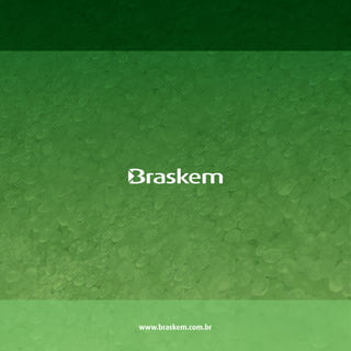 www.braskem.com.br
 