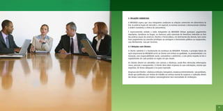 5. RELAÇÕES COMERCIAIS

A BRASKEM espera que seus Integrantes conduzam as relações comerciais em observância às
leis, às práticas legais de mercado e, em especial, às normas nacionais e internacionais relativas
à ordem econômica e defesa da concorrência.

É expressamente vedado a todos Integrantes da BRASKEM efetuar quaisquer pagamentos
impróprios, duvidosos ou ilegais, ou favorecer, pela concessão de benefícios indevidos ou fora
das práticas usuais do comércio, Clientes e Fornecedores, em detrimento dos demais, bem como
fazer pagamentos ou conceder privilégios ou vantagens a funcionários públicos ou equiparados,
seja diretamente, seja por terceiros.

5.1 Relações com Clientes

O Cliente satisfeito é o fundamento da existência da BRASKEM. Portanto, é princípio básico da
ação empresarial da BRASKEM servir ao Cliente com ênfase na qualidade, na produtividade e na
inovação, com responsabilidade social, comunitária e ambiental, e com pleno respeito às leis e
regulamentos de cada produto na região em que atuam.

Os Clientes devem ser atendidos com cortesia e eficiência, sendo-lhes oferecidas informações
claras, precisas e transparentes. O Cliente deve obter respostas às suas solicitações, mesmo que
negativas, de forma adequada e no prazo esperado.

Despesas com Clientes – relativas a refeições, transportes, estada ou entretenimento – são aceitáveis,
desde que justificadas por motivo de trabalho ou cortesia normal de negócios e realizadas dentro
dos limites razoáveis sem implicar constrangimento nem necessidade de retribuições.




                                                                                                         13
 