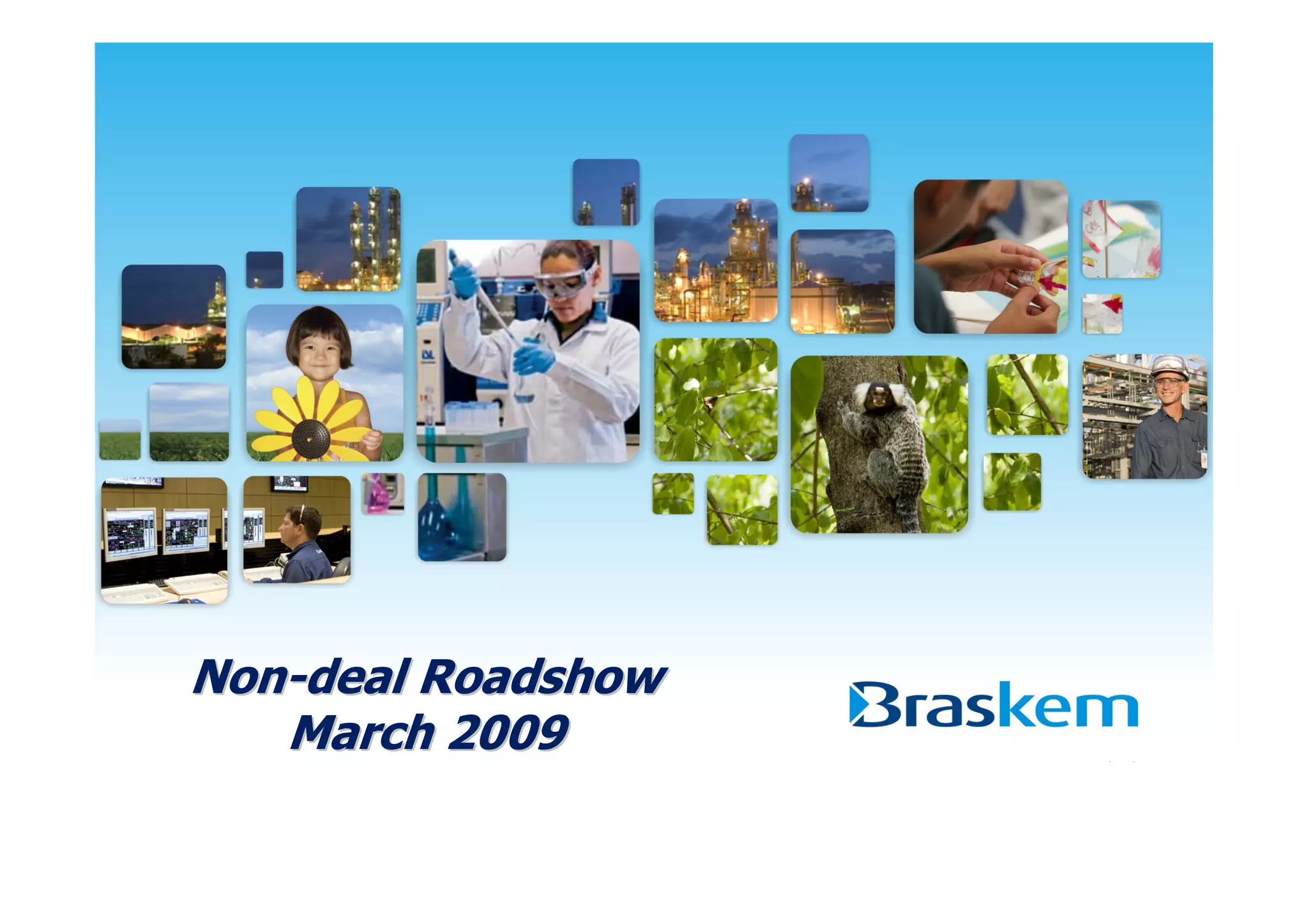 Braskem nondeal roadshowmar09_v3 PPT