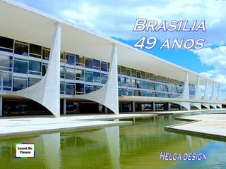 Brasilia 49 anos Helga design 
