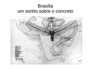 Brasília  um sonho sobre o concreto  