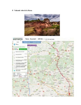  Vulcanul stins de la Racos
 