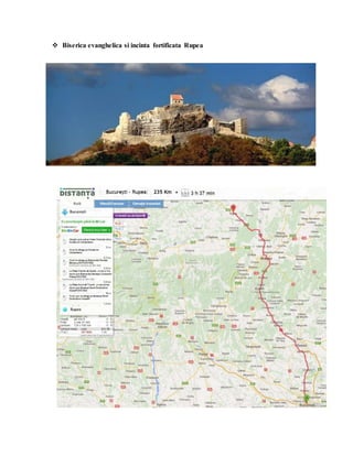  Biserica evanghelica si incinta fortificata Rupea
 