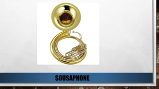 SOUSAPHONE
 