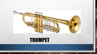 TRUMPET
 