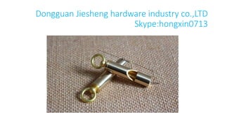 Dongguan Jiesheng hardware industry co.,LTD
Skype:hongxin0713
 