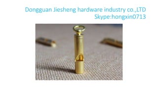 Dongguan Jiesheng hardware industry co.,LTD
Skype:hongxin0713
 