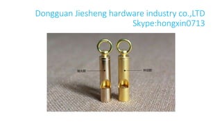 Dongguan Jiesheng hardware industry co.,LTD
Skype:hongxin0713
 