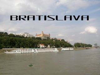 Bratislava
 
