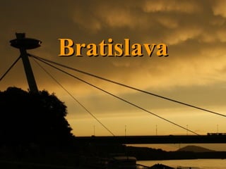 Bratislava
 