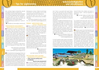 32

Die Geschichte der einzigartigen Küche von
Slovenský Grob hat eine über 100-jährige Tradition. Die Kunst des Gänsebratens, der Zubereitung
von Lokschen und Leber wird hier von einer
Generation zur anderen weitergegeben und hat
dieses kleine Dorf weit außerhalb der Grenzen der
Slowakei berühmt gemacht. Das ganze Jahr durch
kommen Gäste aus der ganzen Welt hierher, um
hier ausgezeichnete hausgemachte Delikatessen
zusammen mit den Produkten der Weinberge von

TIPS FOR FAMILY WITH CHILDREN
Attraktionen für Familien mit Kindern
“Take a look into working rooms
of craftsmen”
Besuch in dem Handwerkshof
Get back into the times of holidays spent
in a countryside together with your children.
Charming world of holidays at your grandpar-

In Small Carpathian region, parents and children
can learn old and new techniques of working
with rib, bobbin lace work, weaving, glass
painting, Easter Eggs painting, making honey
candies and producing handmade paper. This
is available in procreative working rooms of

FREIZEIT
NACHTLEBEN
SHOPPING
GASTRONOMIE

Bestimmt waren Sie als Kind faszinieret von
dem Zauber des Landlebens den Sie immer beim
Besuch der Großmutter verspürt haben.
Zeigen Sie auch Ihren Kindern wie mal das Leben
auf den Dörfern war. Schauen sie zusammen in die
Werkstätte der Zunftmaistern oder entdecken Sie
Ihre eigene Talente in der Schule des Handwerks.
Exposition des traditionellen Handwerks und
des Landlebens der „Podunajsko“ –Bewohner
versetzt Sie in die Stimmung der alten Zeiten.
Im Handwerkshof Miloslavov gibt es die voll
funktionellen Keramik- und Töpfer-, Textil- und
Weber-, Holzschnitzerei- und Tischler- so wie

UNTERKUNFT

Just opened Folk house with craft court in
Záhorská Bystrica invited first visitors at the
end of 2007. In its expositions, where you can
find the spaces of working rooms for ceramics
production, working rooms for art smith and
other folk handicrafts.
+421/ 911/213270

VERANSTALTUNGSKALENDER

What is waiting for you when you come
into olympic area of water sports? Adventure
and extra ordinary experience in one of the
best artificial water channels in the world with
5 various regulable routes. You can broaden
your scope by visiting Gallery of modern art –
Danubiana situated in the area.
Möchten Sie wissen was Sie im olympischen
Wassersportareal erwartet? Adrenalin, Abenteuer,
und viele unvergessliche Erlebnisse auf einem
der besten künstlichen Wasserkanäle der Welt.
Selbstverständlich werden Sie betreut durch
erfahrene Instruktoren. Der Kanal verfügt über
fünf verschiedene, regulierbare Strecken.
Mit Adrenalin im Blut können Sie dann in der nahe
liegende Galerie der modernen Kunst auch noch
etwas Gutes für Ihre Seele tun.
www.raftovanie.sk
info@raftovanie.sk ,
www.danubiana.sk
+421 902 55 65 83, +421 903 72 77 33

School of folk art for children and adults in
“Budmerice room” – ethnical exposition in
Budmerice.
+421 908 128 600, +421 908 235 034,
open for public per order,
museum spaces are antibarrier.

MUSEEN &
GALERIEN

The history of cuisine in Slovenský Grob
dates back more than 100 years. The art of
goose baking, loksa speciality and liver preparation has been passed from generation to
generation and made this little village known
far beyond the Slovak borders. Guests from all
over the world come here all year round to taste
marvellous home-made delicacies and fruits of
viniferous hillsides of the Small Carpathians. You
will experience a feast and atmosphere you will
never forget. Come and taste.
During the year it is necessary to make reservations at all operations for Goose Feast, more
info:
Town Information Centre Pezinok
Holubyho 42, 902 01 Pezinok
Tel.+421 33 640 6989 micpezinok@gmail.com

ČUNOVO  WATER SPORTS AREA
„Čunovo“- Wassersportareal

ents´ home is associated with sweet lazing,
but also with discovering a life of inhabitants,
which was essentialy connected to various
handicraft activities. Also today you can look
into working house of craftsmen and you may
discover your own inner ability in a school of
handicrafts.
Expositions of traditional handicrafts and countryside life in Podunajsko, concretely in Crafts
court in Miloslavov, offers you to return to fairy
atmospehere of old days. You will find driving
handicraft working rooms here – smithery,
sculpture and wood carving, ceramics and
pottery production and textile working room.
“Historical hall” and “Podunajsko room” offers
you to identify history, architecture, traditions
and habits of this region.
Remeselný Dvor Miloslavov /Crafts Court
Miloslavov, tel.+421/2/45987228,
e-mail: obec@miloslavov.sk

ATTRAKTIVITÄTEN

“OPEN DOOR DAY FOR GOURMETS ”
Tag der offenen Tür für Feinschmecker

Kleinkarpaten zu kosten. Erleben Sie die hiesige
Schmauserei und Atmosphäre, die Sie nicht
vergessen werden. Kommen und kosten Sie.
Im Laufe des Jahres muss man sich in allen
Gaststätten für den Gänseschmaus anmelden,
mehr Infos:
MIC Pezinok, Holubyho 42, 902 01 Pezinok
Tel.: +421 33 640 6989 micpezinok@gmail.com

NÜTZLICHE
INFORMATIONEN

Wat- und Raub- Vögeln zu beobachten, oder die
verschiedene Fischarten zu ordnen lernen.
Der Ausflug ist auch für Kinder (selbstverständlich
mit erwachsenen Begleitpersonen) gut geeignet.
Das ganzes Gebiet um den Fluss „Morava“ ist
einzigartig durch seine Fauna und Flora und
zugänglich durch 79 km langen Lehrpfad.
Die Kanufahrtensaison dauert von 1. Juli bis 31.
Oktober
www.tikdnv.sk, www.vtaky.sk, www.sovs.sk

TYPISCHES über
BRATISLAVA

TYPICAL
BRATISLAVA

USEFUL
INFORMATION

TIPS FOR
SIGHTSEEING

MUSEUMS &
GALLERIES

CALENDAR
EVENTS

ACCOMMODATION

GASTRONOMY

SHOPPING

NIGHT LIFE

LEISURE
TIME

Tips for sightseeing

Sehenswürdigkeiten
und Attraktionen

33

 