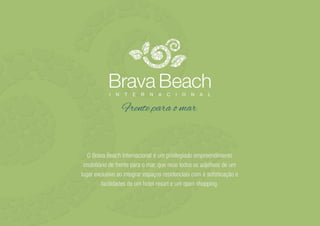 Brava Beach Internacional   Reserva Aroeira