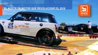 EL ACEITE DE MOTOR QUE REVOLUCIONÓ EL 2016
 
