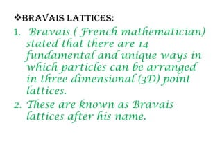 Bravais Lattices And Crystal Systems.pptx