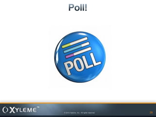 © 2012 Xyleme, Inc.- All rights reserved   28
 