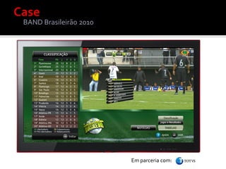 BAND Brasileirão 2010




                        Em parceria com:
 