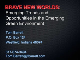 Brave New World:  Trends & Opportunities in the Emerging Green Environment(ITODA))