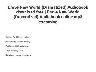 brave new world audiobook brave new world audiobook