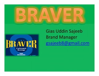 Gias Uddin Sajeeb
Brand ManagerBrand Manager
gsajeeb8@gmail.com
 