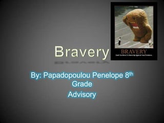 By: Papadopoulou Penelope 8th
           Grade
          Advisory
 