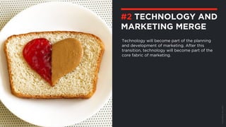 ©BravoEchoInc,2015
Technology will become part of the planning
and development of marketing. After this
transition, technology will become part of the
core fabric of marketing.
#2 TECHNOLOGY AND
MARKETING MERGE
 