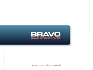 www.bravoinvestimentos.com.br
 