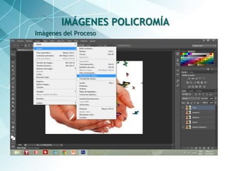 30
Imágenes del Proceso
IMÁGENES POLICROMÍA
 