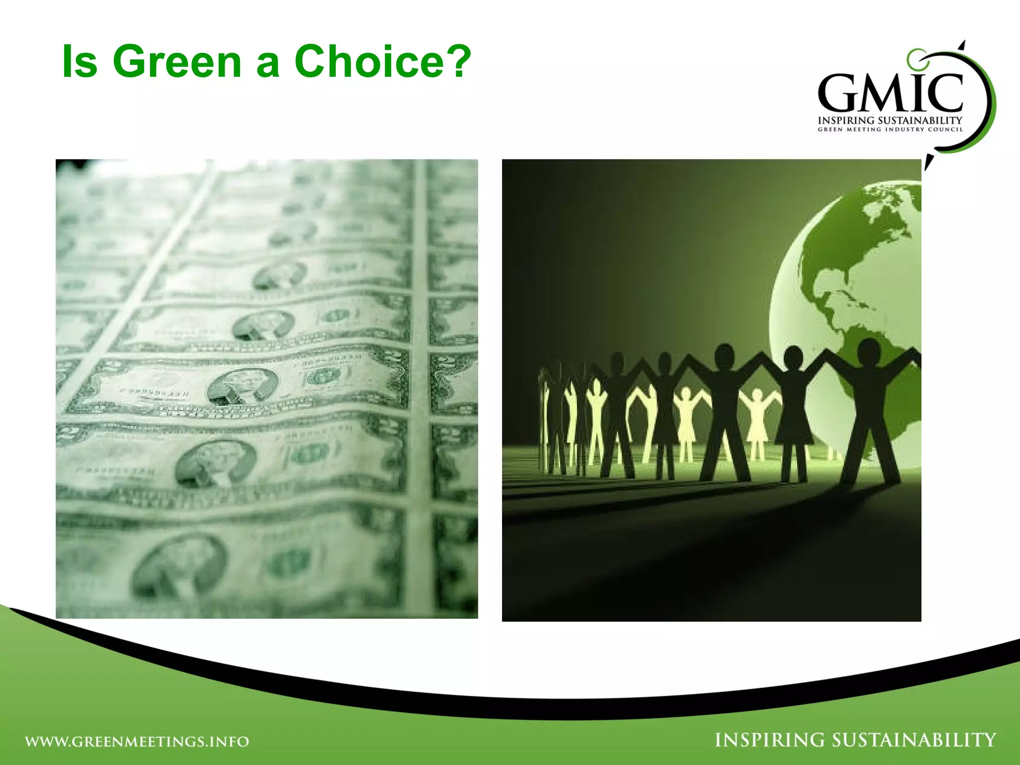 Is Green a Choice? 