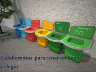 Colaboremos para tener un buen
colegio