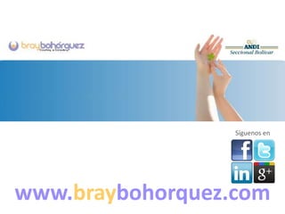 www.braybohorquez.com
Síguenos en
 