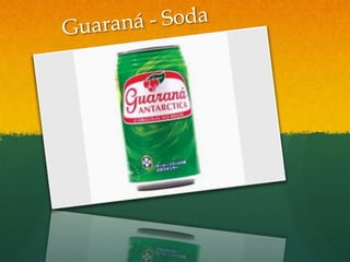 Guaraná - Soda