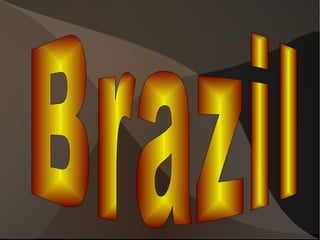 Brazil   