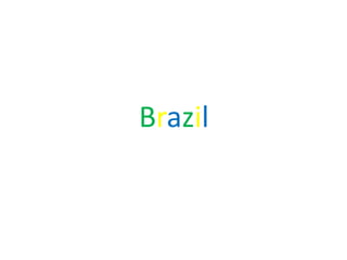 Brazil
 