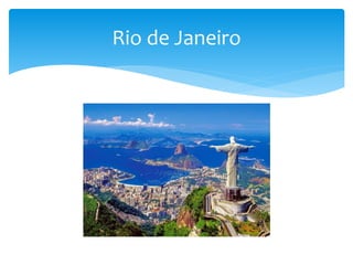 Rio de Janeiro
 