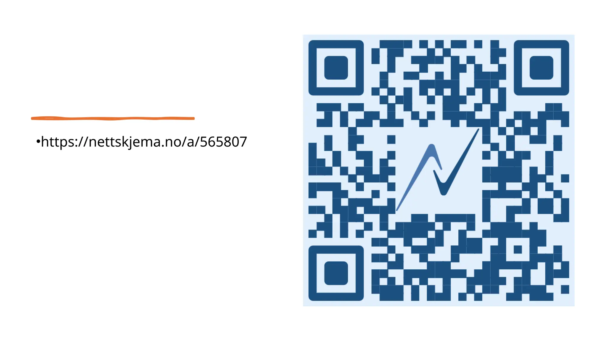 •https://nettskjema.no/a/565807
 