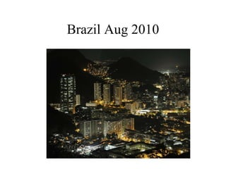 Brazil Aug 2010 