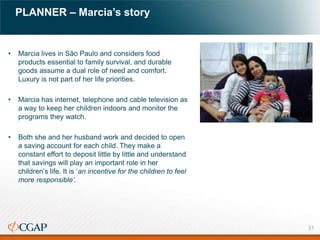 PLANNER – Marcia’s story
• Marcia lives in São Paulo and considers food
products essential to family survival, and durable...