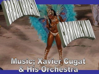 BRAZIL (BRASIL) CARNIVALE IN RIO Music; Xavier Cugat & His Orchestra 
