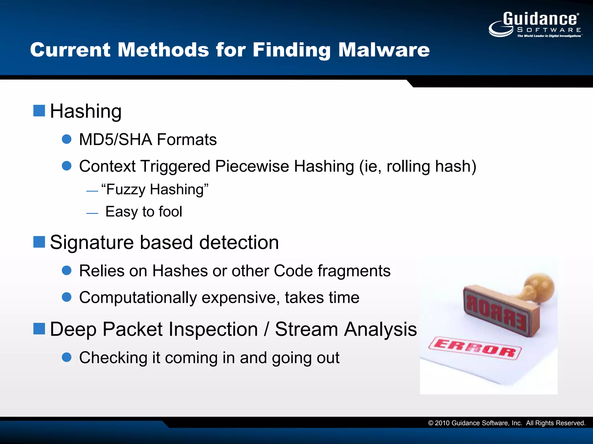 How do you make the unknown known?Deviation assessments capture running processesUp to 10,000 nodes per hour!Compare against trusted baseline and whitelistAnalyze resulting set of unknown processesIdentify unapproved process or malwareUpdate baseline(s)Introducing EnCase® CybersecuritySystem Deviation Assessment
