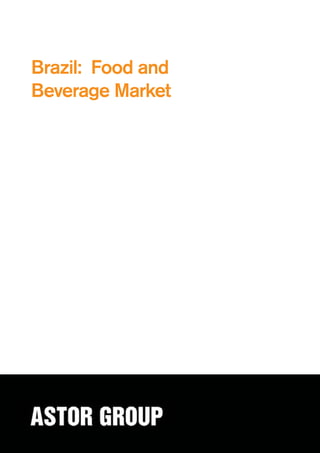 Brazil: Food and
Beverage Market
 