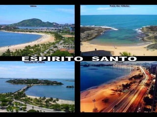 Több mint 50 országban végzett felmérés szerint  Rio de  Janeiro  a legszimpatikusabb város. ESPIRITO  SANTO 