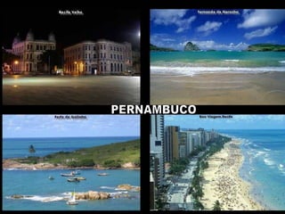 Brazília ma a világ 3. legnagyobb demokráciája. PERNAMBUCO 