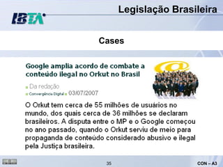 Legislação Brasileira


Cases




 35                   CON – A3
 