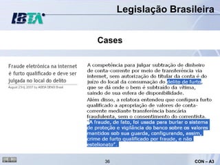 Legislação Brasileira


Cases




 36                   CON – A3
 