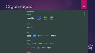 Organização   6
 