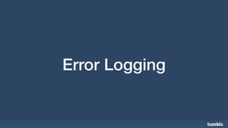 Error Logging 
 